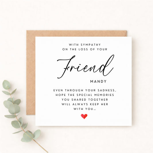 Sympathy Card on the Loss of Your Friend | Personalised Friend Bereavement Card