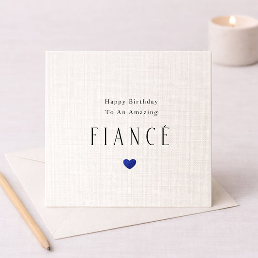 Happy Birthday to an Amazing Fiancé – Card