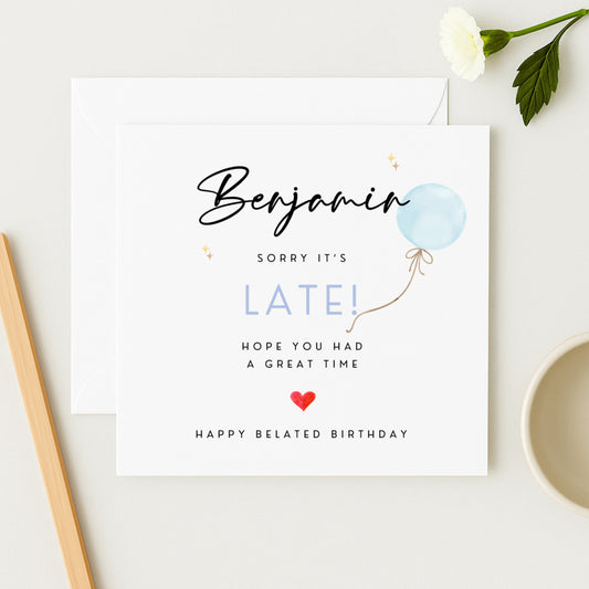 Personalised Belated Birthday Card | Sorry It's Late | Blue Balloon