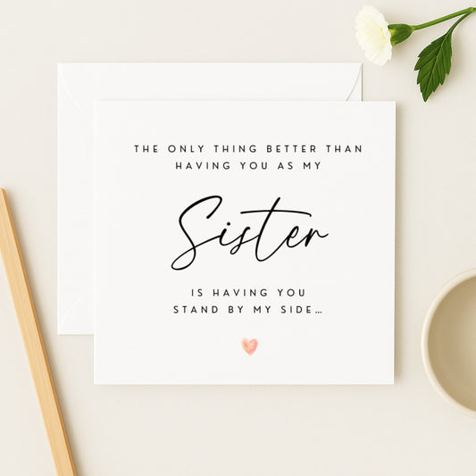 Will You Stand By My Side? | Sister of the Bride Proposal Card
