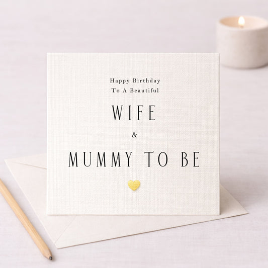 Happy Birthday To A Beautiful Wife & Mummy To Be Card — Metallic Heart