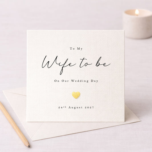 To My Wife to Be On Our Wedding Day – Personalised Card